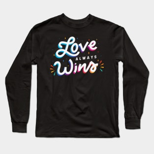 Love Always Wins Long Sleeve T-Shirt